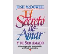 Josh McDowell El secreto de amar y de ser amado (Tascabile)