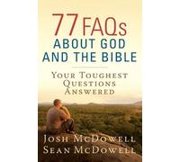 Josh McDowell Sean McDowell 77 FAQs About God and the Bible (Tascabile)