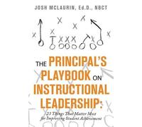 Josh McLaurin Ed D The Principal's Playbook on Instructional Leader (Tascabile)