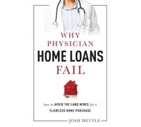 Josh Mettle Why Physician Home Loans Fail (Tascabile)