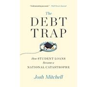 Josh Mitchell The Debt Trap (Tascabile) Study of Education and Economics