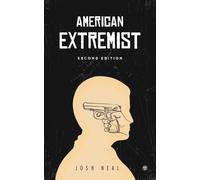 Josh Neal American Extremist (Tascabile)