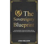 Josh Nelson The Sovereignty Blueprint (Tascabile)