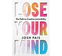 Josh Pais Lose Your Mind (Copertina rigida)