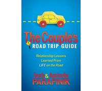 Josh Parafinik Aminda Parafinik The Couple's Road Trip Guide (Tascabile)