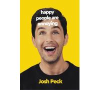 Josh Peck Happy People Are Annoying (Copertina rigida)