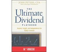 The Ultimate Dividend Playbook: Income, Insight and Independence for Today's Investor