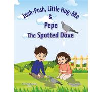 Josh-Posh, Little Hug-Me & Pepe the Spotted Dove.