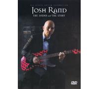 Josh Rand - the Sound and the Story: All-access Guitar Instruction