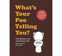 Josh Richman Anish Sheth M D Whats Your Poo Telling You? (Copertina rigida)