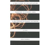 Josh Russell True History Of The Captivation, Transport To Strange L (Tascabile)