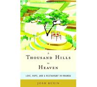 Josh Ruxin A Thousand Hills to Heaven (Copertina rigida)