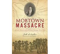 Josh S. Cutler Mobtown Massacre (Tascabile)