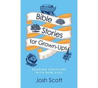 Josh Scott Bible Stories for Grown-Ups (Tascabile)