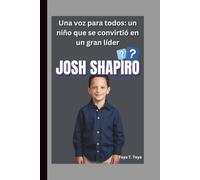JOSH SHAPIRO: Una voz para todos: un niño que se convirtió en un gran líder