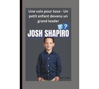 JOSH SHAPIRO: Une voix pour tous - Un petit enfant devenu un grand leader