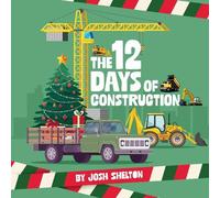 Josh Shelton The 12 Days of Construction (Copertina rigida)