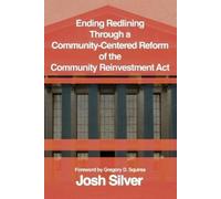 Josh Silver Ending Redlining through a Community-Centered Reform of (Tascabile)