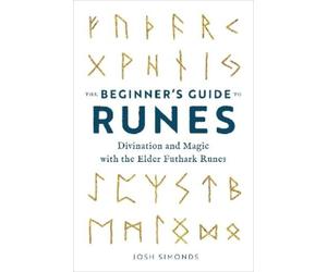 Josh Simonds The Beginner's Guide to Runes (Tascabile)