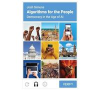 Algorithms for the People: Democracy in the Age of AI