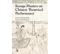 Josh Stenberg Kunqu Masters on Chinese Theatrical Performance (Copertina rigida)