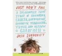 Josh Sundquist Just Don't Fall (Tascabile)