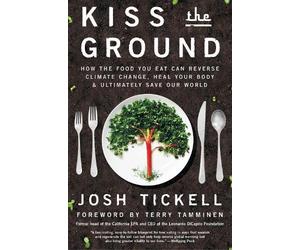 Josh Tickell Terry Tamminen Kiss the Ground (Tascabile)