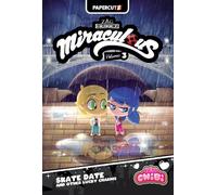 Miraculous Chibi 3: Skate Date e altri portafortuna – Papercutz