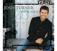Josh Turner Your Man (20th Anniversary Edition) (CD) Album (PRESALE 18/09/2026)