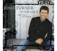 Josh Turner Your Man (CD) 15th Anniversary Album