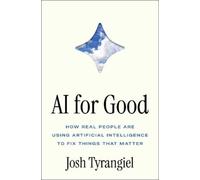 Ai for Good: How Real People Are Using Artificial Intelligence to Fix Things That Matter
