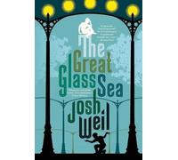Josh Weil The Great Glass Sea (Tascabile)