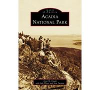 Josh Winer Sam Putnam Anne M Kozak Acadia National Park (Tascabile)