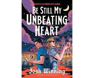 Josh Winning Be Still My Unbeating Heart (Copertina rigida)