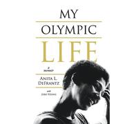 Josh Young Anita L Defrantz My Olympic Life (Tascabile) 1