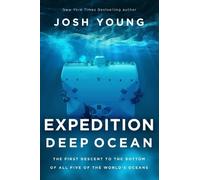 Josh Young Expedition Deep Ocean (Tascabile)