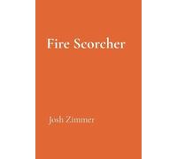 Josh Zimmer Fire Scorcher (Tascabile)