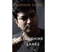 Joshi, Prasoon Sunshine Lanes: A Poetic Journey Book NUOVO
