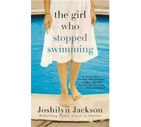 Joshilyn Jackson The Girl Who Stopped Swimming (Tascabile)