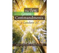 Joshtrom Kureethadam The Ten Green Commandments of Laudato Si’ (Tascabile)