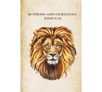 Joshua 1:9 - "Be Strong" Bible Verse Notebook, 150 Pages 6 x 9, Lion, Scripture, Christian Journal