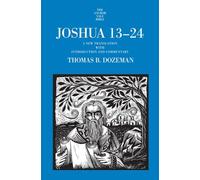 Thomas B. Dozeman Joshua 13-24 (Copertina rigida) Anchor Yale Bible Commentaries
