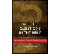 Joshua a Adebodun All The Questions In The Bible -By Category. (Tascabile)