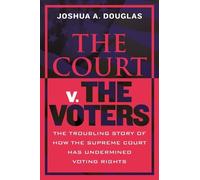 Joshua A. Douglas The Court v. the Voters (Copertina rigida)