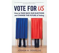 Joshua A. Douglas Vote for US (Tascabile)