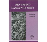 Joshua A. Fishman Reversing Language Shift (Tascabile) Multilingual Matters