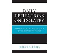 Joshua A. Fogel Daily Reflections on Idolatry (Tascabile)