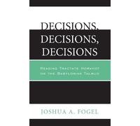Joshua A. Fogel Decisions, Decisions, Decisions (Tascabile)