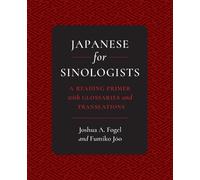 Joshua A. Fogel Fumiko Joo Japanese for Sinologists (Tascabile)