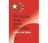Joshua A. Fogel The Teleology of the Modern Nation-State (Copertina rigida)